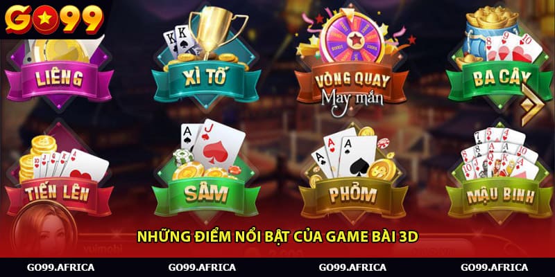 Những điểm nổi bật của game bài 3D 